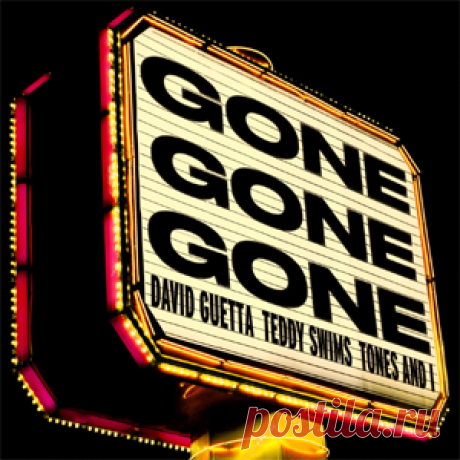 David Guetta, Teddy Swims, Tones And I - Gone Gone Gone | 4DJsonline.com