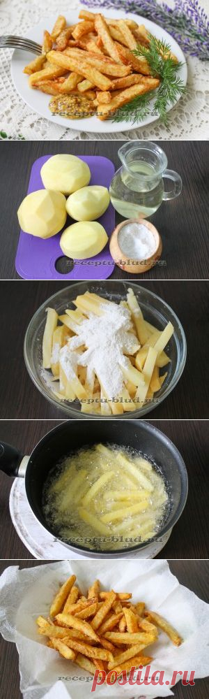 Рецепт картофеля фри – жаренный картофель в домашних условиях