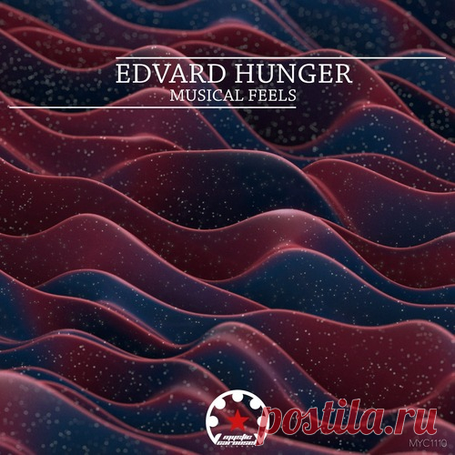 Edvard Hunger – Musical Feels [MYC1110] Edvard Hunger – Musical Feels [MYC1110]