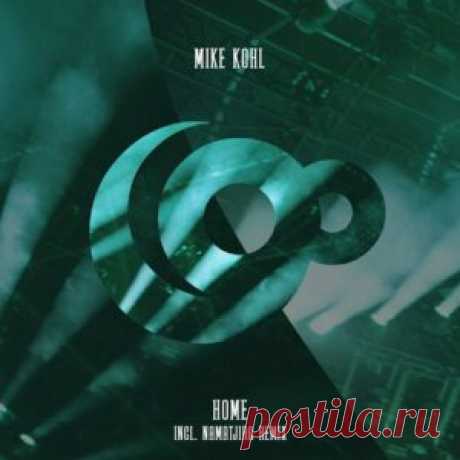 Mike Kohl - Home [9TY089DJ] - HypeDJ.top
