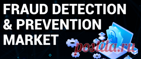 Fraud Detection and Prevention Market Size | Global Report, 2029