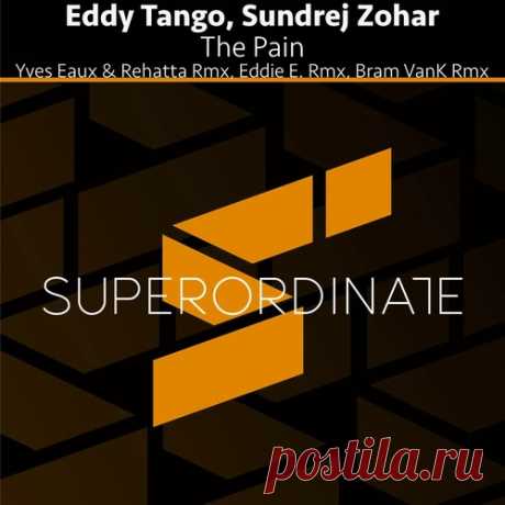 Eddy Tango &amp; Sundrej Zohar – The Pain (The Remixes) [SUPER589]