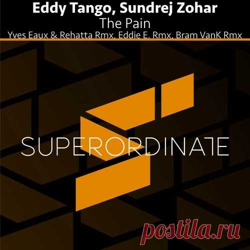 Eddy Tango & Sundrej Zohar – The Pain (The Remixes) [SUPER589]