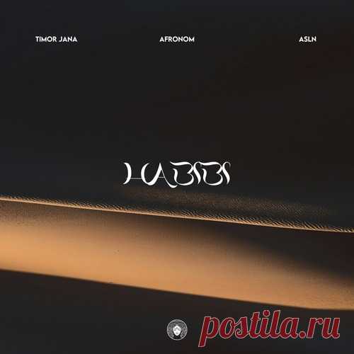 AFRONOM, ASLN, Timor Jana - Habibi (Extended Mix) free download mp3 music 320kbps