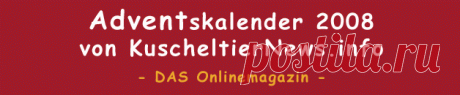 www.KuscheltierNews.info - DAS ONLINEMAGAZIN - Adventskalender 2008