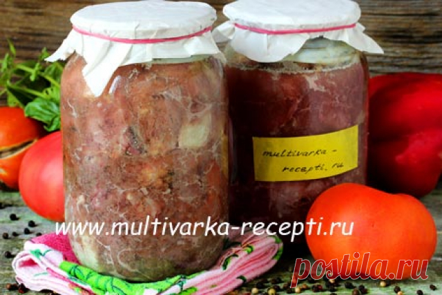 Тушенка домашняя в мультиварке, рецепт домашней тушенки в мультиварке |