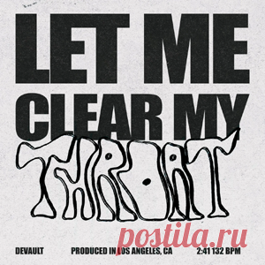 Devault - Let Me Clear My Throat | 4DJsonline.com