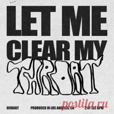 Devault - Let Me Clear My Throat | 4DJsonline.com