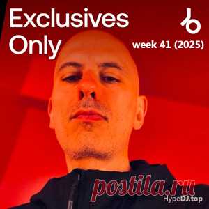 Beatport Exclusives Only: Week 41 (2025) - HypeDJ.top