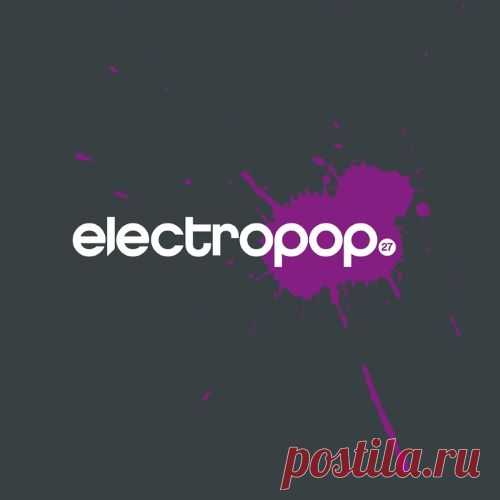 VA - Electropop 27 (Super Deluxe Edition) (4CD) (2024) 320kbps / FLAC
