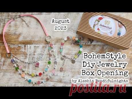 BohemStyle Diy Jewelry Box August 2023 Opening