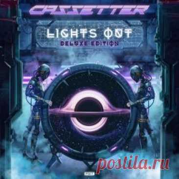 Cassetter - Lights Out (Deluxe Edition) (2023) [2CD] Artist: Cassetter Album: Lights Out (Deluxe Edition) Year: 2023 Country: Poland Style: Synthpop, Synthwave