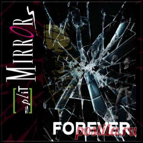 Split Mirrors - Forever (2025) Artist: Split Mirrors Album: Forever Year: 2025 Country: Germany Style: Synthpop, Disco