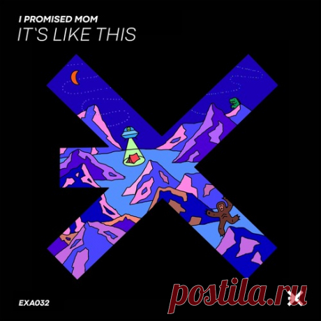 Download I Promised Mom - It's Like This - Musicvibez Label EXE AUDIO Styles Indie Dance Date 2024-07-05 Catalog # EXEA032 Length 7:31 Tracks 1