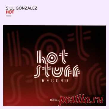 Download Siul Gonzalez - Hot - Musicvibez Label Hot Stuff Record Styles Tech House Date 2024-05-24 Catalog # HSR111 Length 5:42 Tracks 1