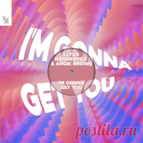Illyus Barrientos, Angie Brown - I'm Gonna Get You | 4DJsonline.com