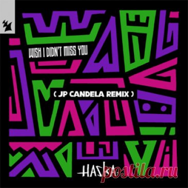 Haska - Wish I Didn't Miss You - JP Candela Remix | 4DJsonline.com
