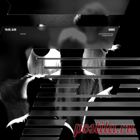 DownloadTH;EN, SLVR - Gangs (Extended Mix) - Melodic House & Techno - MusicVibez DownloadTH;EN, SLVR - Gangs (Extended Mix) в FLAC/320kbps на MusicVibez — Melodic House & Techno Release: Tracklist, Label download . - Musicvibez