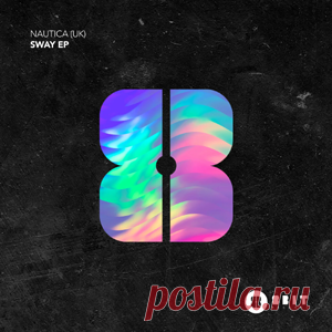 Nautica (UK) - Sway EP | 4DJsonline.com