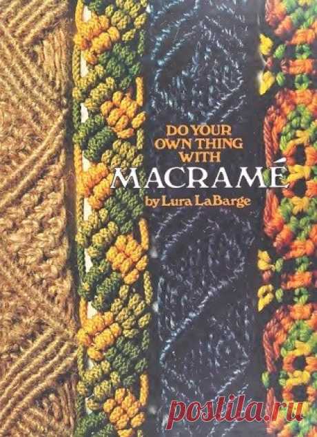 Do Your Own Thing With Macramé 1973