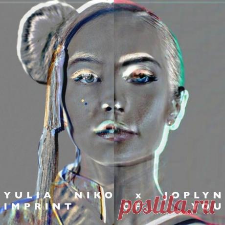 Joplyn &amp; Yulia Niko – Imprint Of You [PIASE0072DS1]