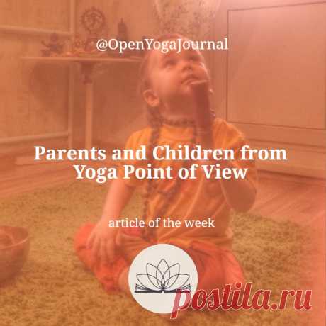 Sooner or later every person starts thinking about starting a family, having kids and raising a new generation. Many new parents ask themselves: How should they bring up their children and what kind of personal example can they demonstrate? What does Yoga offer in this respect?