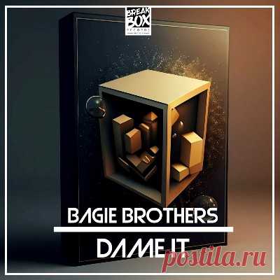 Bagie Brothers – Dame It [Break-Box]