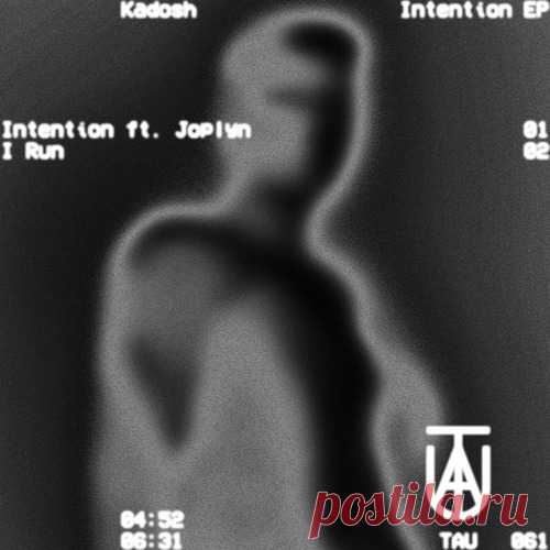Joplyn & Kadosh (ofc) – Intention EP [TAU061]
