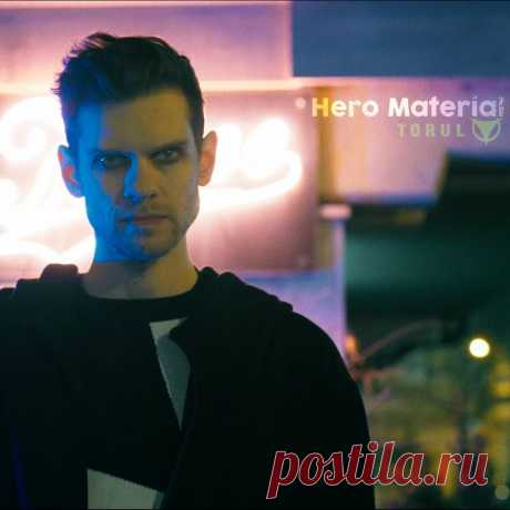 Torul - Hero Material (Single) (2023) 320kbps / FLAC