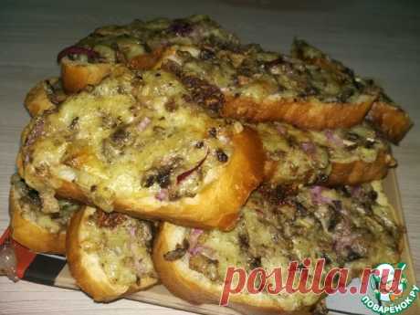 Горячие бутерброды с шампиньонами - кулинарный рецепт