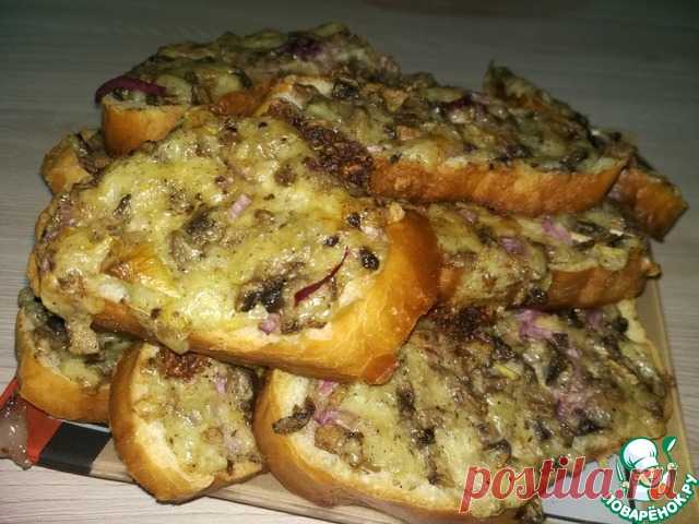 Горячие бутерброды с шампиньонами - кулинарный рецепт