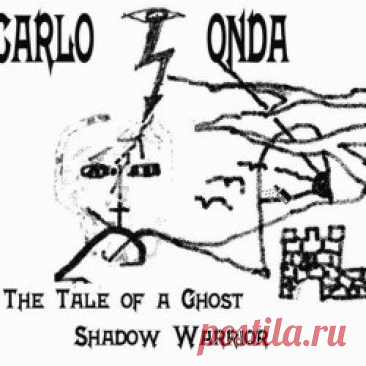 Carlo Onda - The Tale Of A Ghost Shadow Warrior (2025) Artist: Carlo Onda Album: The Tale Of A Ghost Shadow Warrior Year: 2025 Country: Switzerland Style: Minimal Synth