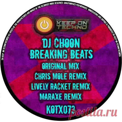 DJ CHOON - Breaking Beats [Keep On Techno X]