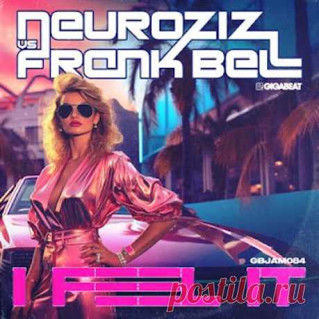 lossless music  : NeuroziZ, Frank Bell - I FEEL IT