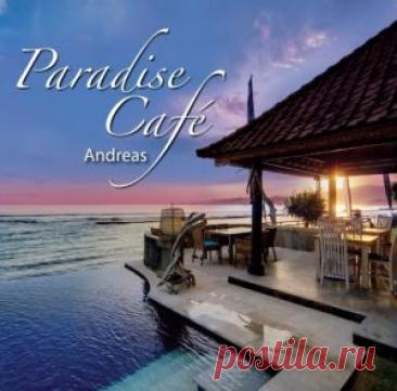 Andreas - Paradise Cafe (Сборник | MP3 | 2012) через торрент