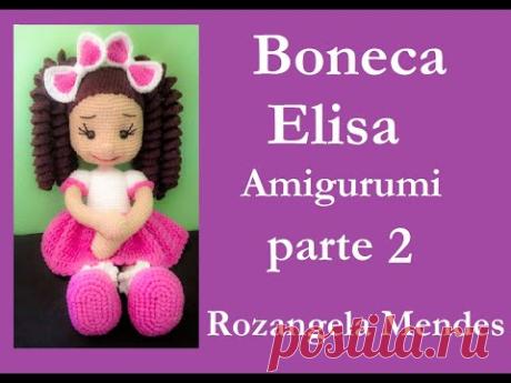 Boneca Elisa - #Amigurumi Parte 2