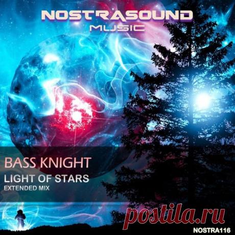 Bass Knight - Light of Stars (Extended Mix) [Nostrasound Music]