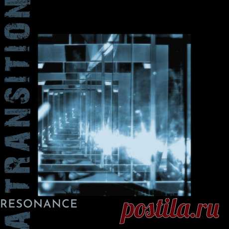 A Transition - Resonance (2025) 320kbps / FLAC
