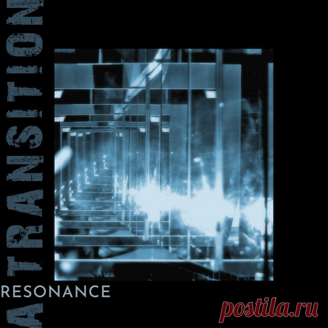 A Transition - Resonance (2025) 320kbps / FLAC
