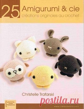 Amigurumi et cie: 25 créations originales au crochet 2009