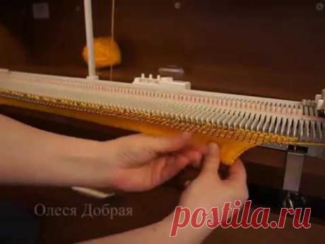 Вяжем шапочку косами  на машинке. Часть 2.