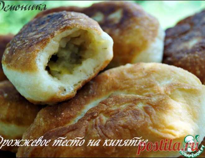 Дрожжевое тесто на кипятке – кулинарный рецепт