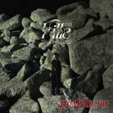 Fille - Time Is A Circle (2025) [Single] Artist: Fille Album: Time Is A Circle Year: 2025 Country: Bulgaria Style: Electro, IDM, Breakbeat