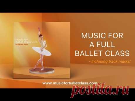 "Music for Ballet Class, Vol.6" by Søren Bebe | Complete album | Music for a FULL BALLET CLASS