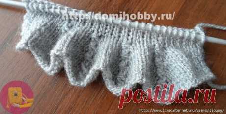 Вязание рюши спицами — Сделай сам, идеи для творчества - DIY Ideas