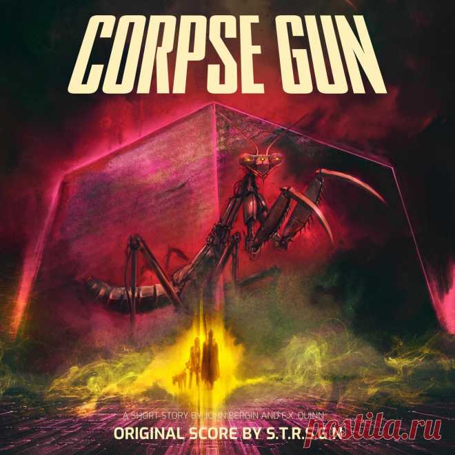 S.T.R.S.G.N - Corpse Gun (Original Short Story Score) (2024) 320kbps / FLAC