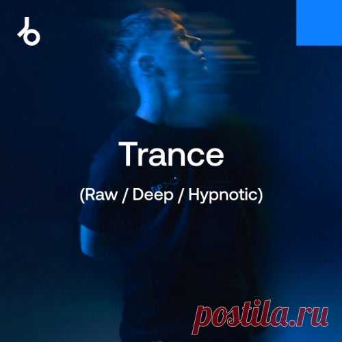 Beatport Warm-Up Essentials 2025 Trance (Raw Deep Hypnotic) Lossless » MinimalFreaks.co