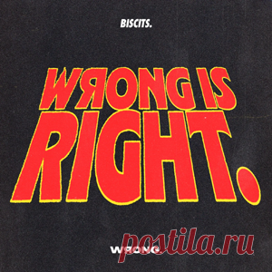 Biscits - Wrong Is Right (Extended Mix) | 4DJsonline.com
