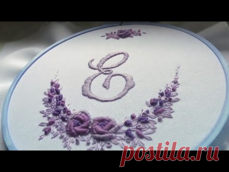 Вышивка гладью. Как вышить букву Е и цветы