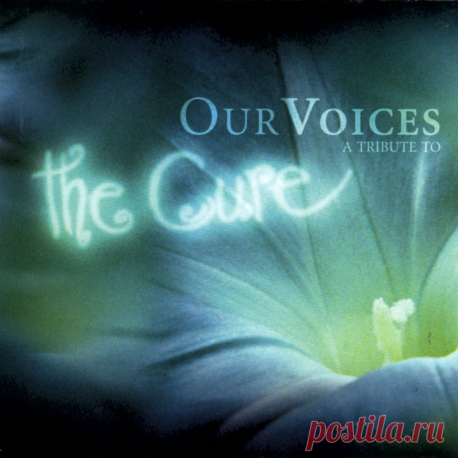 VA - Our Voices - A Tribute To The Cure (2CD) (2005) 320kbps / FLAC